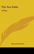 The Sex Fable: A Play di Edouard Bourdet edito da Kessinger Publishing