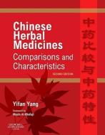 Chinese Herbal Medicines: Comparisons and Characteristics di Yifan Yang edito da ELSEVIER HEALTH TEXTBOOK