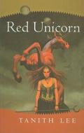 Red Unicorn di Tanith Lee edito da Perfection Learning