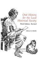 Oral History for the Local Historical Society di Willa K. Baum edito da Altamira Press