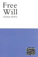 Free Will di Graham Mcfee edito da MCGILL QUEENS UNIV PR