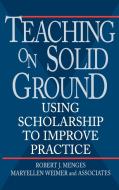 Teaching Solid Ground di Menges, Weimer M edito da John Wiley & Sons