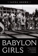 Babylon Girls di Jayna Brown edito da Duke University Press