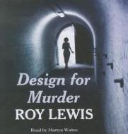 Design For Murder di Roy Lewis edito da Magna Large Print Books