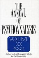 The Annual of Psychoanalysis, V. 20 di Jerome A. Winer edito da Routledge