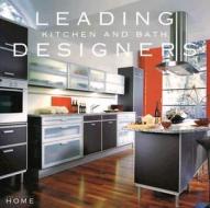 Leading Kitchen And Bath Designers edito da Sandow Media
