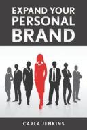 Expand Your Personal Brand Expand Your Personal Brand