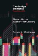 Mariachi in the Twenty-First Century di Donald A Westbrook edito da Cambridge University Press