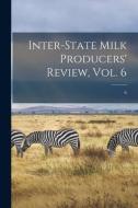 Inter-state Milk Producers' Review, Vol. 6; 6 di Anonymous edito da LIGHTNING SOURCE INC