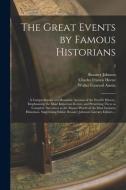 THE GREAT EVENTS BY FAMOUS HISTORIANS di ROSSITER 18 JOHNSON edito da LIGHTNING SOURCE UK LTD