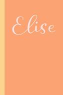 Elise: Personalized Name 6 X 9 Journal with 110 Lightly Lined College Ruled Pages Cute Modern Soft Coral Cover di Modern Mabel Notebooks edito da INDEPENDENTLY PUBLISHED