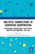 Multiple Connections in European Cooperation edito da Taylor & Francis Ltd