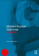Modern Korean Grammar Workbook di Andrew Sangpil Byon edito da Taylor & Francis Ltd