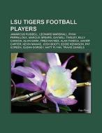 LSU Tigers football players di Books Llc edito da Books LLC, Reference Series