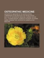 Osteopathic medicine di Books Llc edito da Books LLC, Reference Series