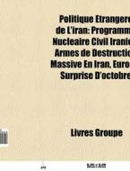 Politique Trang Re De L'iran: Programme di Livres Groupe edito da Books LLC, Wiki Series