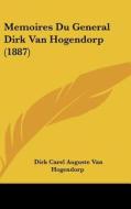 Memoires Du General Dirk Van Hogendorp (1887) di Dirk Carel Auguste Van Hogendorp edito da Kessinger Publishing