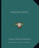 English Traits di Ralph Waldo Emerson edito da Kessinger Publishing