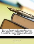 Johann Christof: Johann Christof, Kinder di Romain Rolland edito da Nabu Press