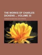 The Works of Charles Dickens Volume 35 di Charles Dickens edito da Rarebooksclub.com