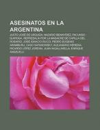 Asesinatos en la Argentina di Fuente Wikipedia edito da Books LLC, Reference Series