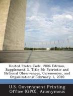 United States Code, 2006 Edition, Supplement 3, Title 36 edito da Bibliogov
