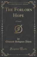 The Forlorn Hope di Edmund Hodgson Yates edito da Forgotten Books