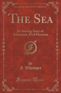 The Sea di F Whymper edito da Forgotten Books