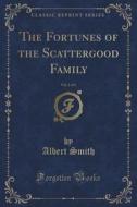 The Fortunes Of The Scattergood Family, Vol. 2 Of 3 (classic Reprint) di Albert Smith edito da Forgotten Books