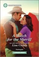 A Match for the Sheriff di Lisa Childs edito da HarperCollins Publishers