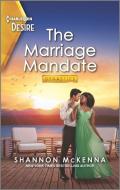 The Marriage Mandate: A Marriage of Convenience Romance di Shannon Mckenna edito da HARLEQUIN DESIRE