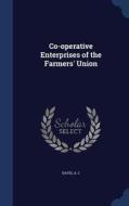 Co-operative Enterprises Of The Farmers' Union di A C Davis edito da Sagwan Press