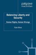 Balancing Liberty and Security di Kate Moss edito da Palgrave Macmillan UK