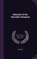 Memoirs Of The Chevalier Pierpoint di Pierpoint edito da Palala Press