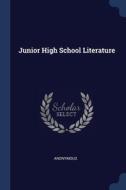 Junior High School Literature di ANONYMOUS edito da Lightning Source Uk Ltd