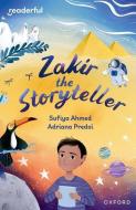 Readerful Independent Library: Oxford Reading Level 10: Zakir The Storyteller di Ahmed edito da OUP OXFORD