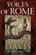 Voices Of Rome di Lindsey Davis edito da Hodder & Stoughton