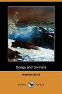 Songs And Sonnets (dodo Press) di Mathilde Blind edito da Dodo Press
