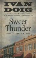 Sweet Thunder di Ivan Doig edito da Thorndike Press