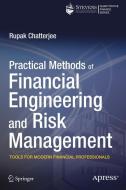 Practical Methods of Financial Engineering and Risk Management di Rupak Chatterjee edito da Apress