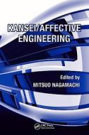 Kansei/Affective Engineering di Mitsuo Nagamachi, Nagamachi edito da Taylor & Francis Inc