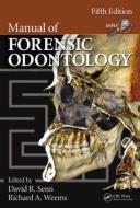 Manual of Forensic Odontology di David Greene, David Williams edito da Taylor & Francis Inc