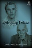 Defending Politics di Stephen Ball edito da Wiley-Blackwell