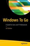 Windows To Go di Joli Ballew edito da Apress