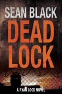 Deadlock di Sean Black edito da Createspace