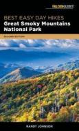Best Easy Day Hikes Great Smoky Mountains National Park di Randy Johnson edito da RLPG