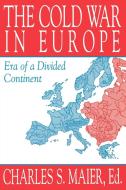 The Cold War in Europe edito da Markus Wiener Publishers