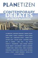 Planetizen Contemporary Debates in Urban Planning edito da ISLAND PR