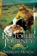 The Restorer\'s Journey di Sharon Hinck edito da Navpress Publishing Group