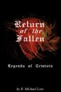 Return of the Fallen di R. Michael Love edito da XULON PR